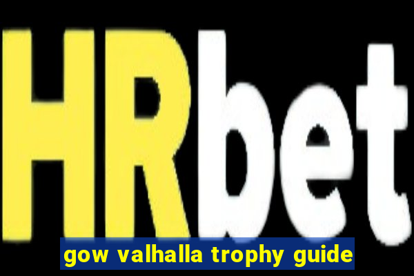 gow valhalla trophy guide